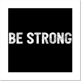 Be Strong Cool Motivational Posters and Art